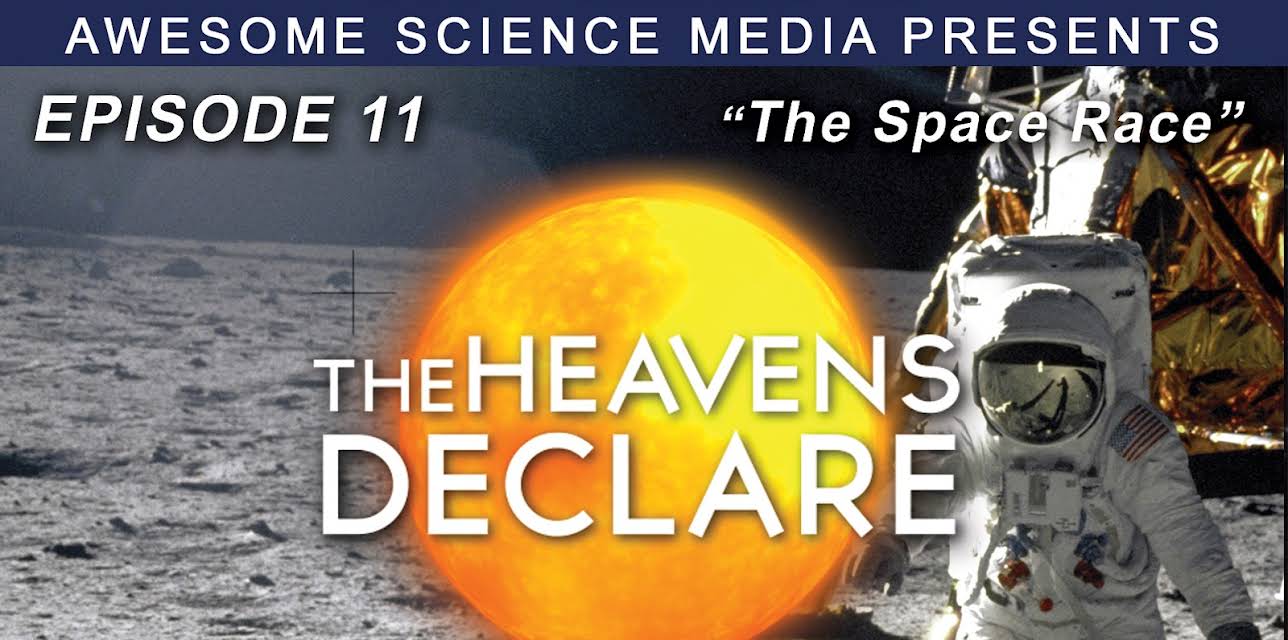 The Heavens Declare "The Space Race"