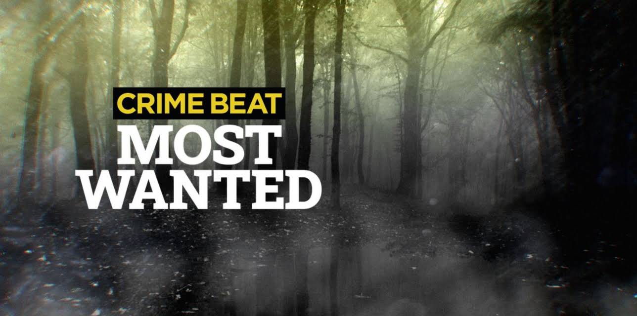 Crime Beat: Most Wanted