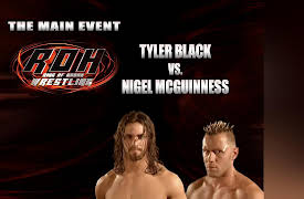 Ring Of Honor Wrestling Season One: Tyler Black vs. Nigel McGuinness
