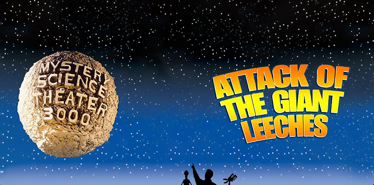 Mystery Science Theater 3000: Attack of the Giant Leeches (1992)
