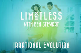 Limitless: Irrational Evolution