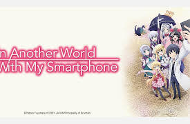 In Another World With My Smartphone - S01: Awakening, and Another World