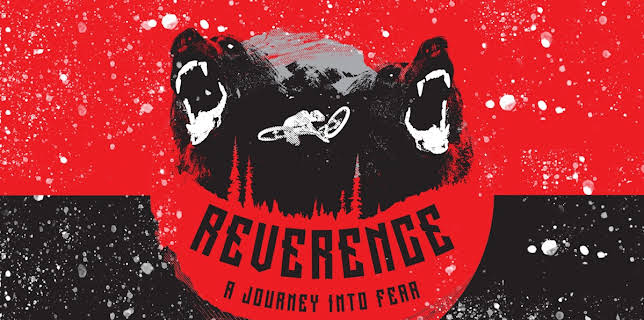 Reverence: A Journey Into Fear (2018)