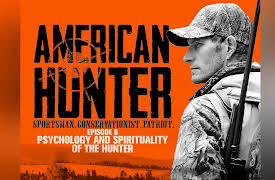 American Hunter: Psychology and Spirituality of the Hunter