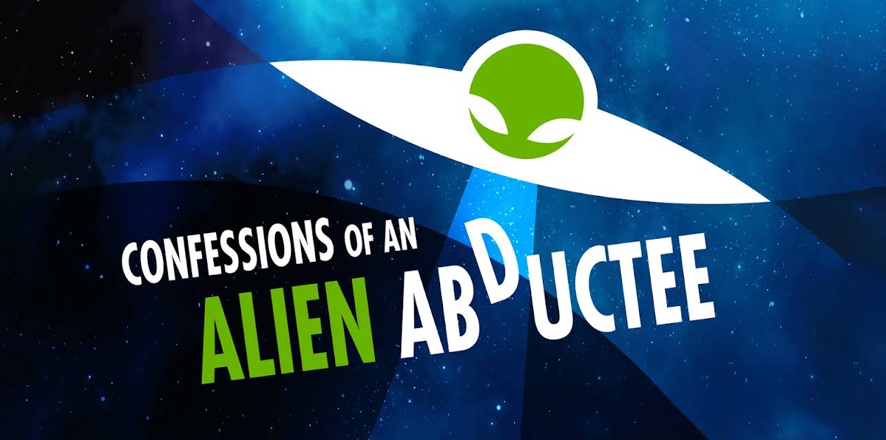 Confessions of an Alien Abductee (2013)