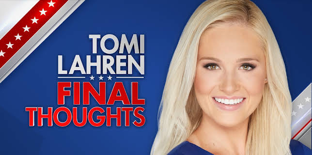 Final Thoughts with Tomi Lahren