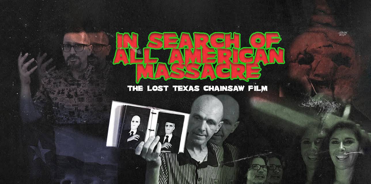 In Search of All American Massacre: The Lost Texas Chainsaw Film (2022)