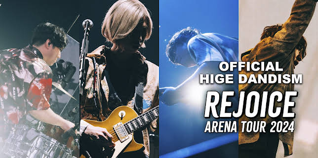 OFFICIAL HIGE DANDISM Arena Tour 2024 - Rejoice (2025)