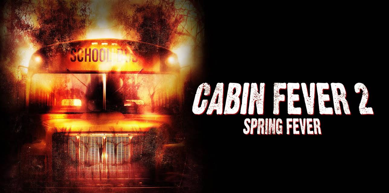 Cabin Fever 2: Spring Fever (2009)