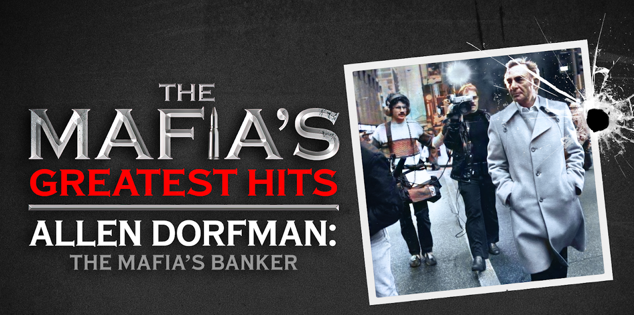 Mafia's Greatest Hits - Allen Dorfman: The Mafia's Banker (2024)