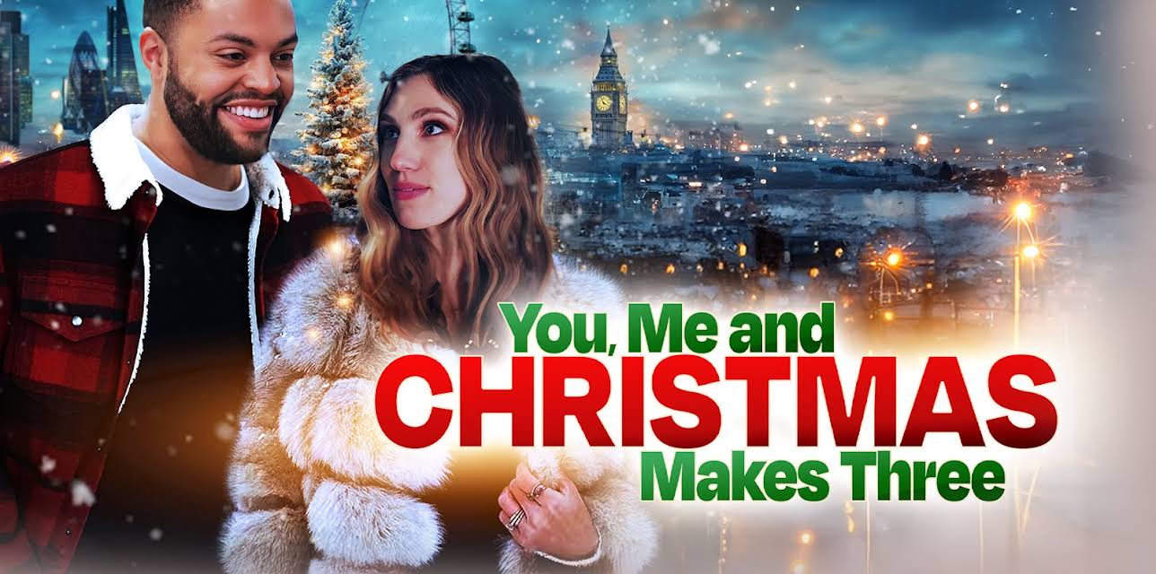 You Me and Christmas Makes Three (2024)
