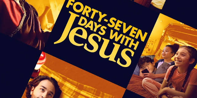 47 Days with Jesus (2024)