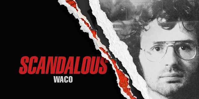 Scandalous: WACO