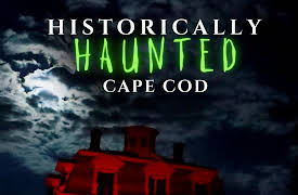 Historically Haunted Cape Cod: Lady of the Dunes