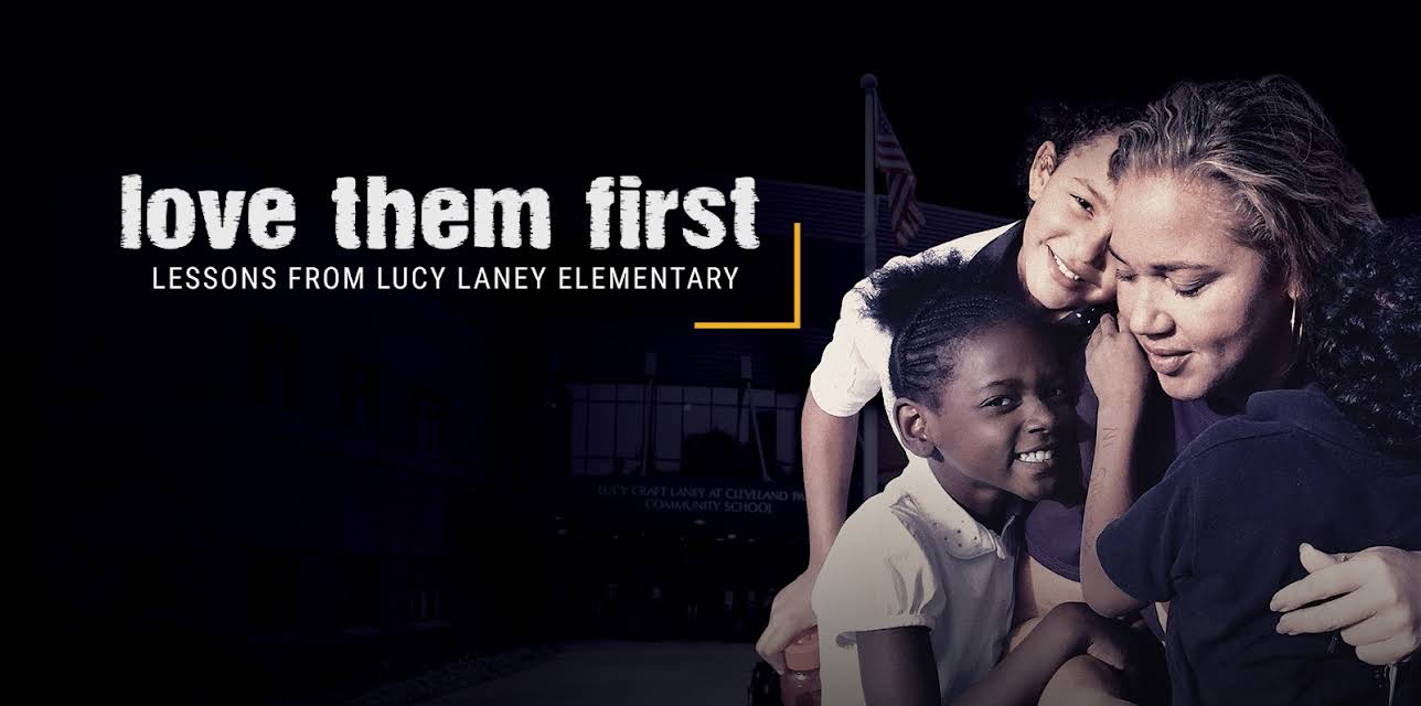 Love Them First  Lessons from Lucy Laney Elementary (2019)