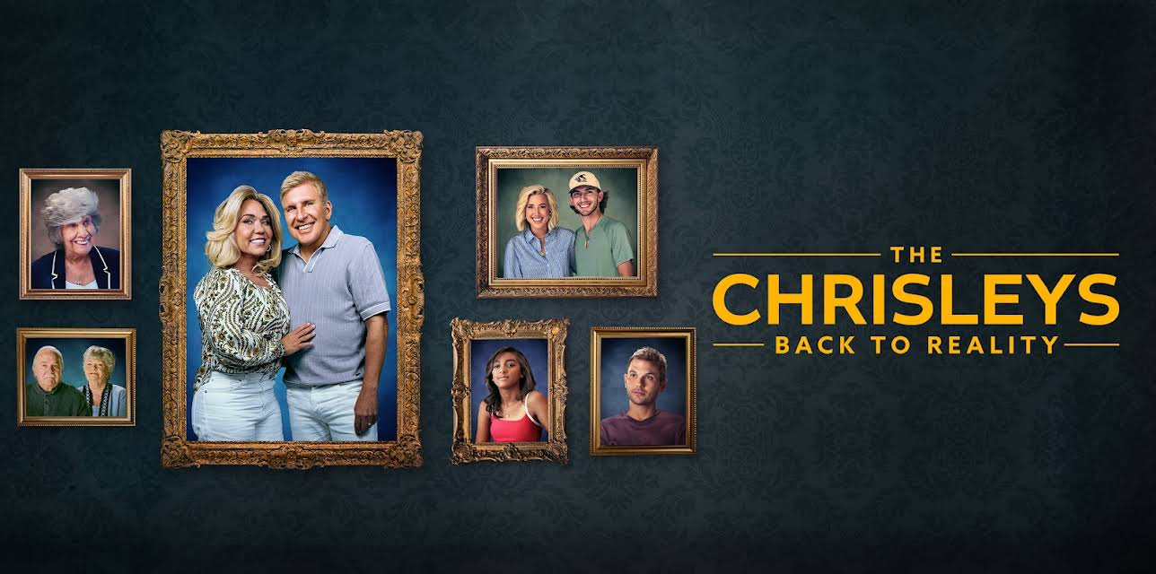 The Chrisleys: Back to Reality