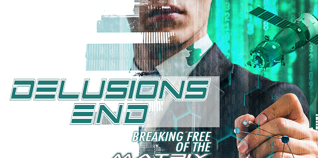 Delusions End: Breaking Free of the Matrix (2024)