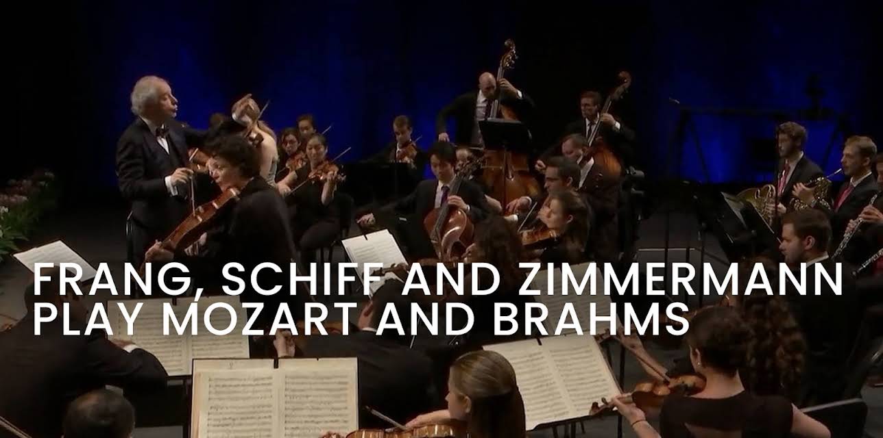 Frang, Schiff and Zimmermann play Mozart and Brahms (2018)