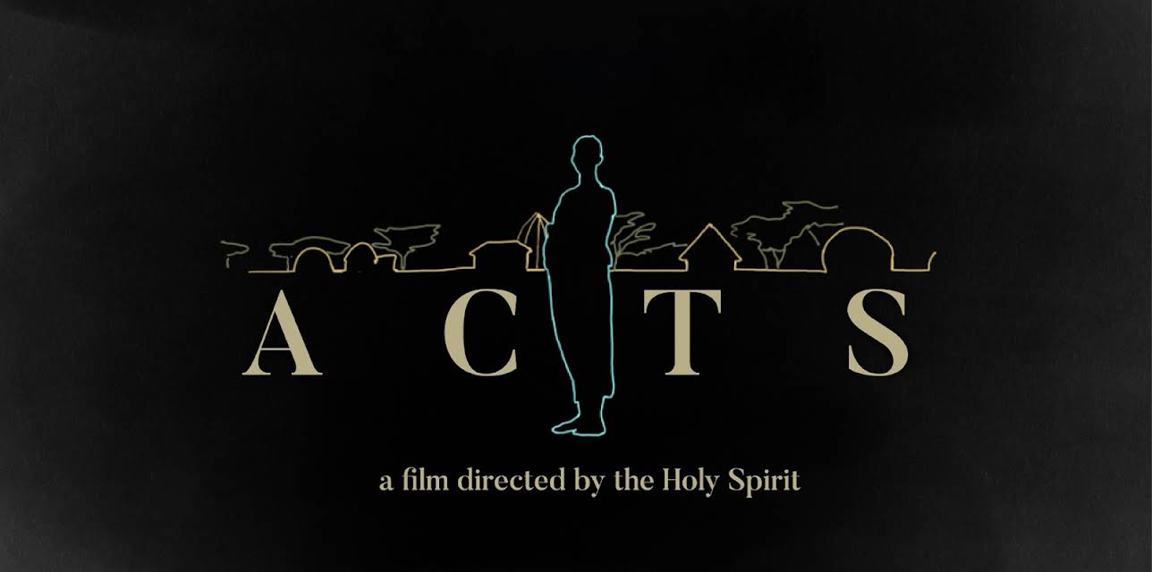 Acts - A film by the Holy Spirit (2019)