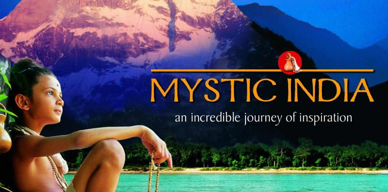 Mystic India - An Incredible Journey of Inspiration (2005)