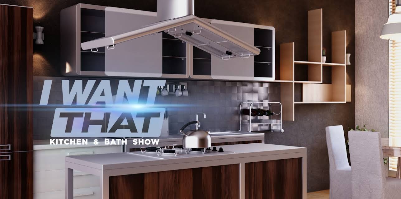 I Want That: Builders, Kitchen and Bath Show