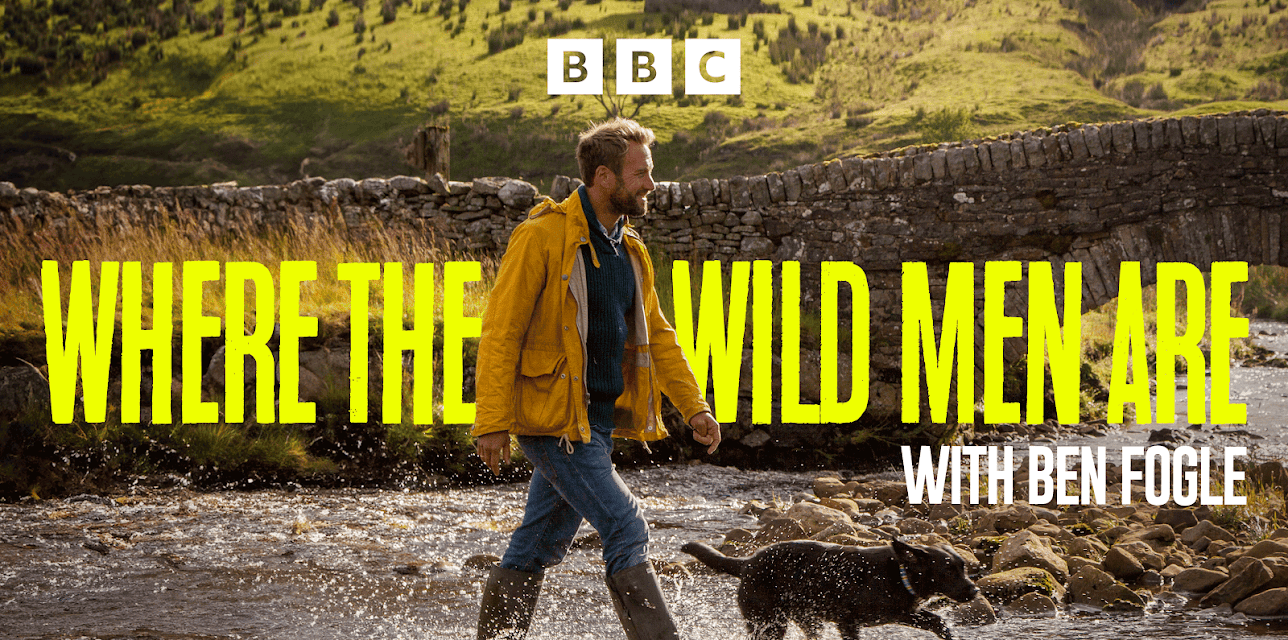 Where the Wild Men Are with Ben Fogle
