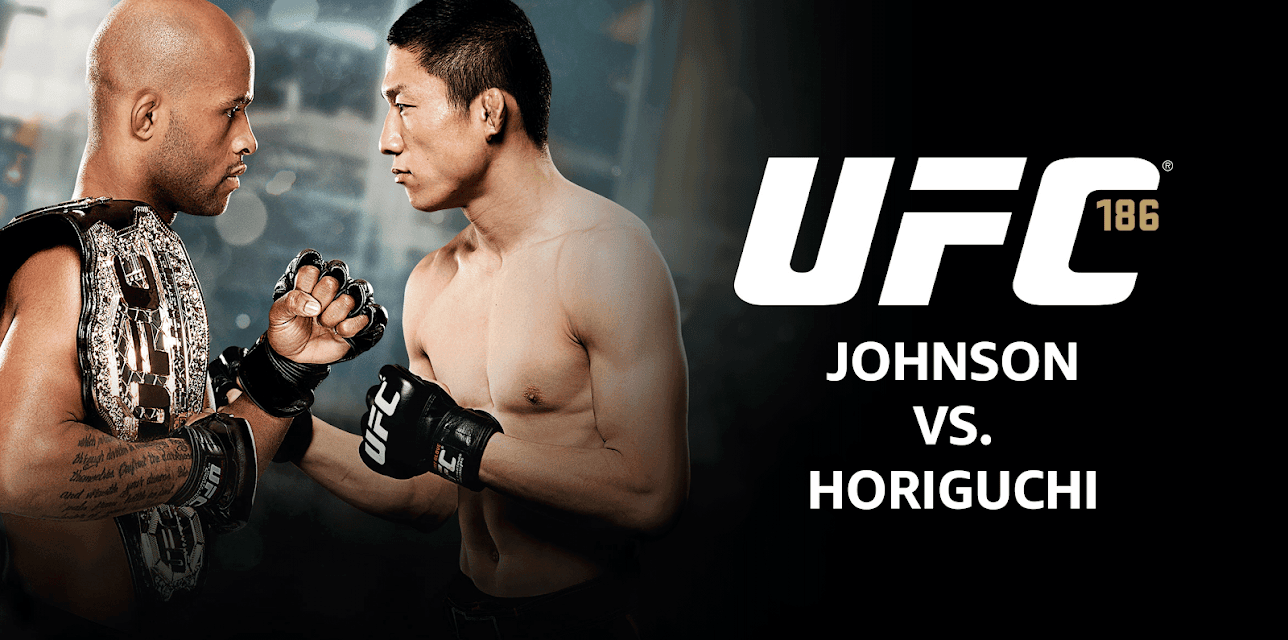 UFC 186: Johnson vs. Horiguchi (2015)