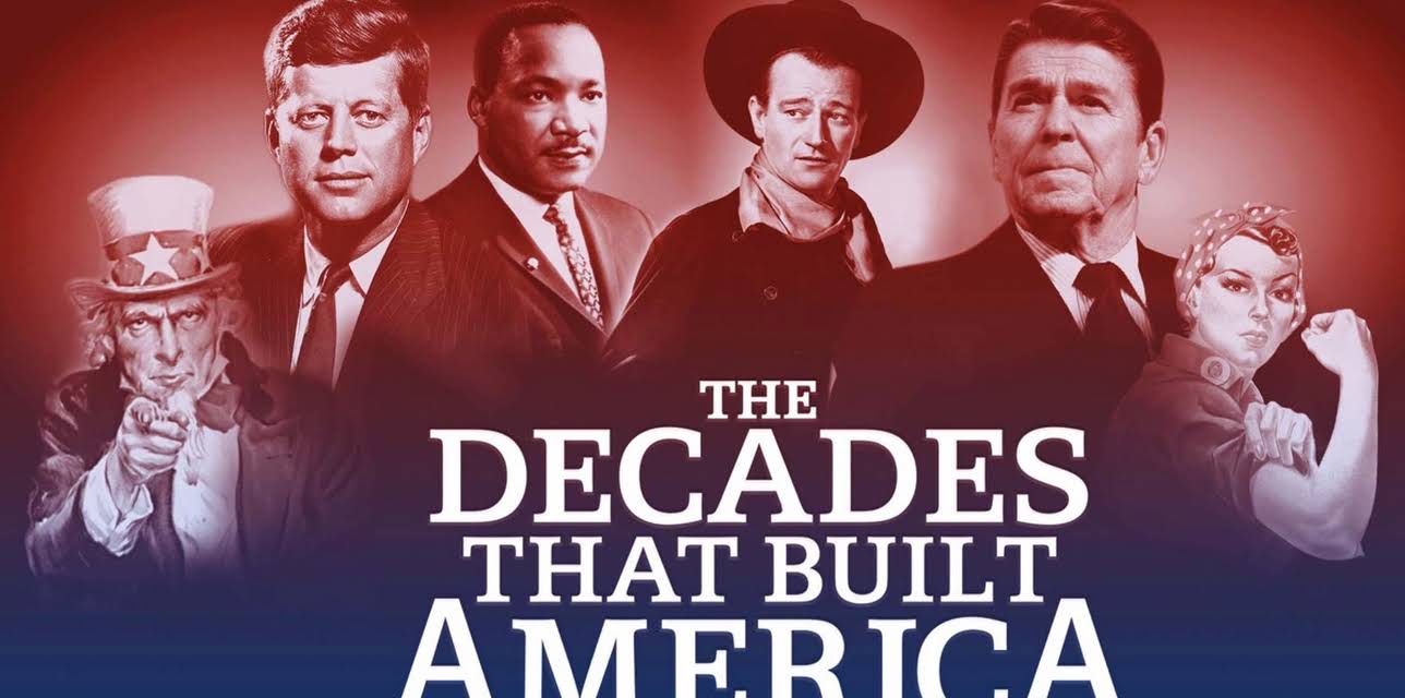 The Decades That Built America