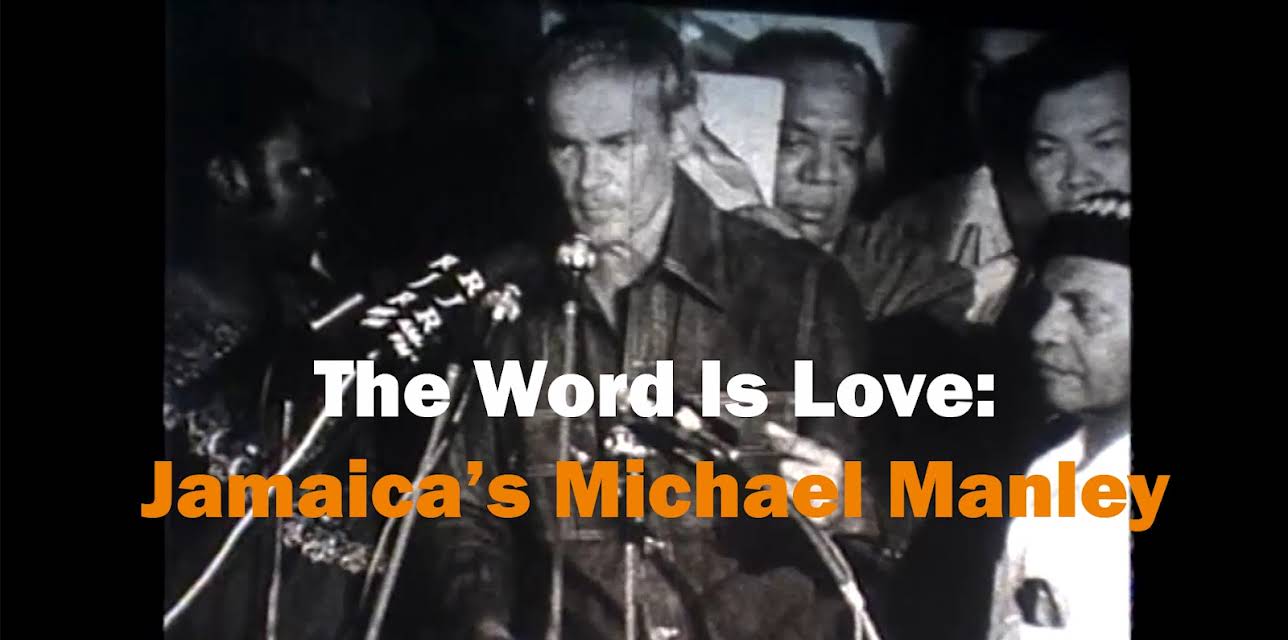 The Word Is Love: Jamaica's Michael Manley (2012)