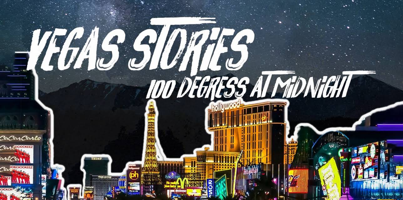 Vegas Stories: 100 Degrees at Midnight (2021)