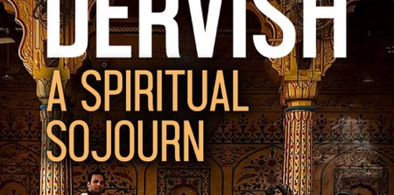 Dervish, A Spiritual Sojourn (2014)