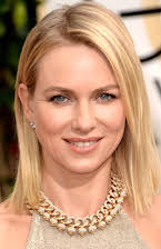 Naomi Watts as 
