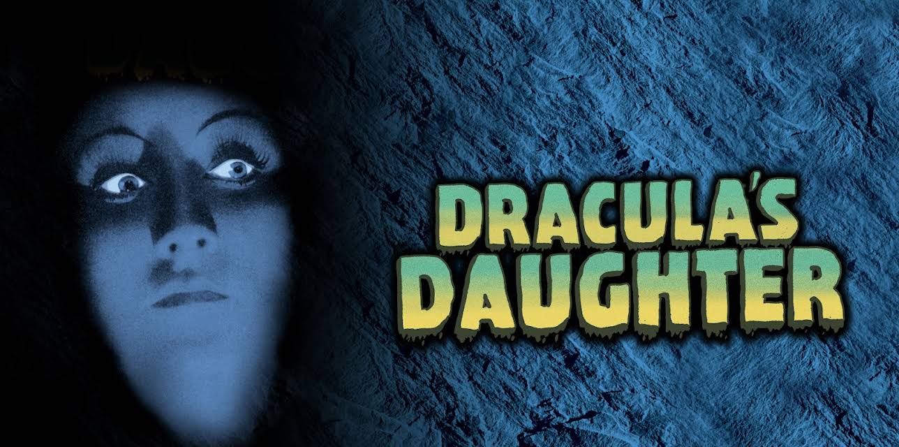Dracula's Daughter (1936)