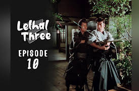 Lethal Three: Episode 10