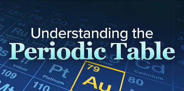 Understanding the Periodic Table
