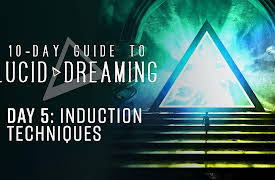 10-Day Guide to Lucid Dreaming: Day 5: Induction Techniques