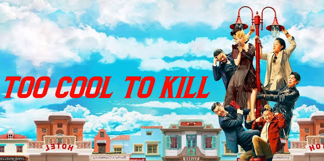 Zhe ge sha shou bu tai leng jing (Too Cool to Kill) (2022)