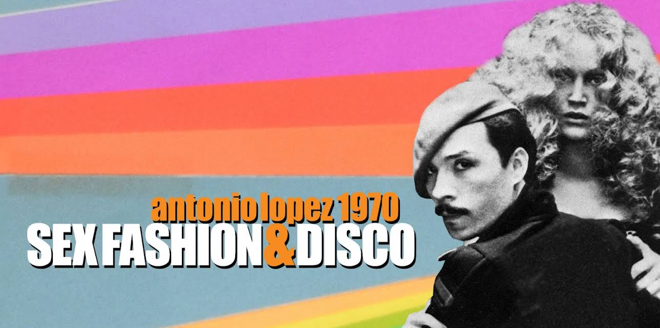 Antonio Lopez 1970 Sex Fashion & Disco (2018)
