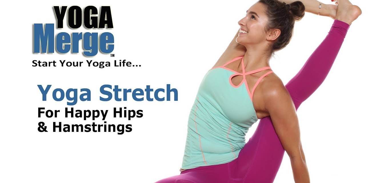 Yoga Stretch For Happy Hips & Hamstrings