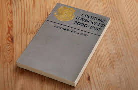 Great Utopian and Dystopian Works of Literature: Edward Bellamy and Utopian Activism