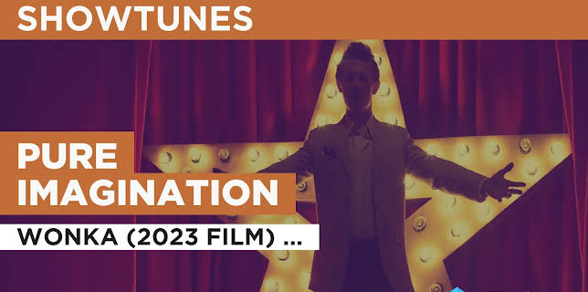 Pure Imagination in the Style of Wonka (2023 film) (Timothée Chalamet) (2023)