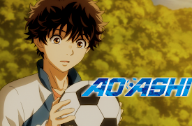 Aoashi, Season 1, Pt. 1: First Touch