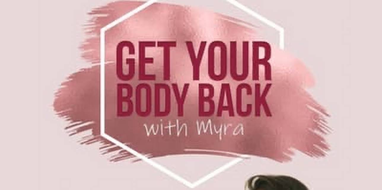 Get Your Body Back: One Hour Yoga With Myra Shaikh (2019)