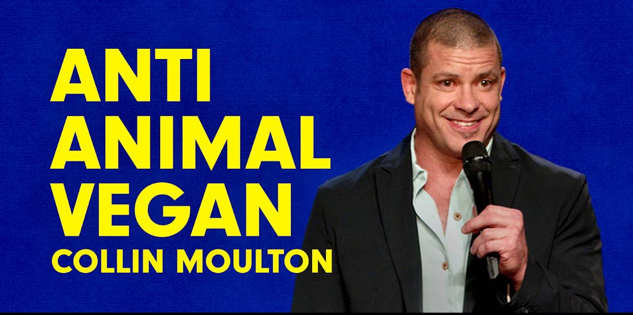 Anti Animal Vegan - Collin Moulton (2017)