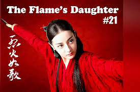 The Flame's Daughter: The Flame's Daughter - 烈火如歌 - Episode 21