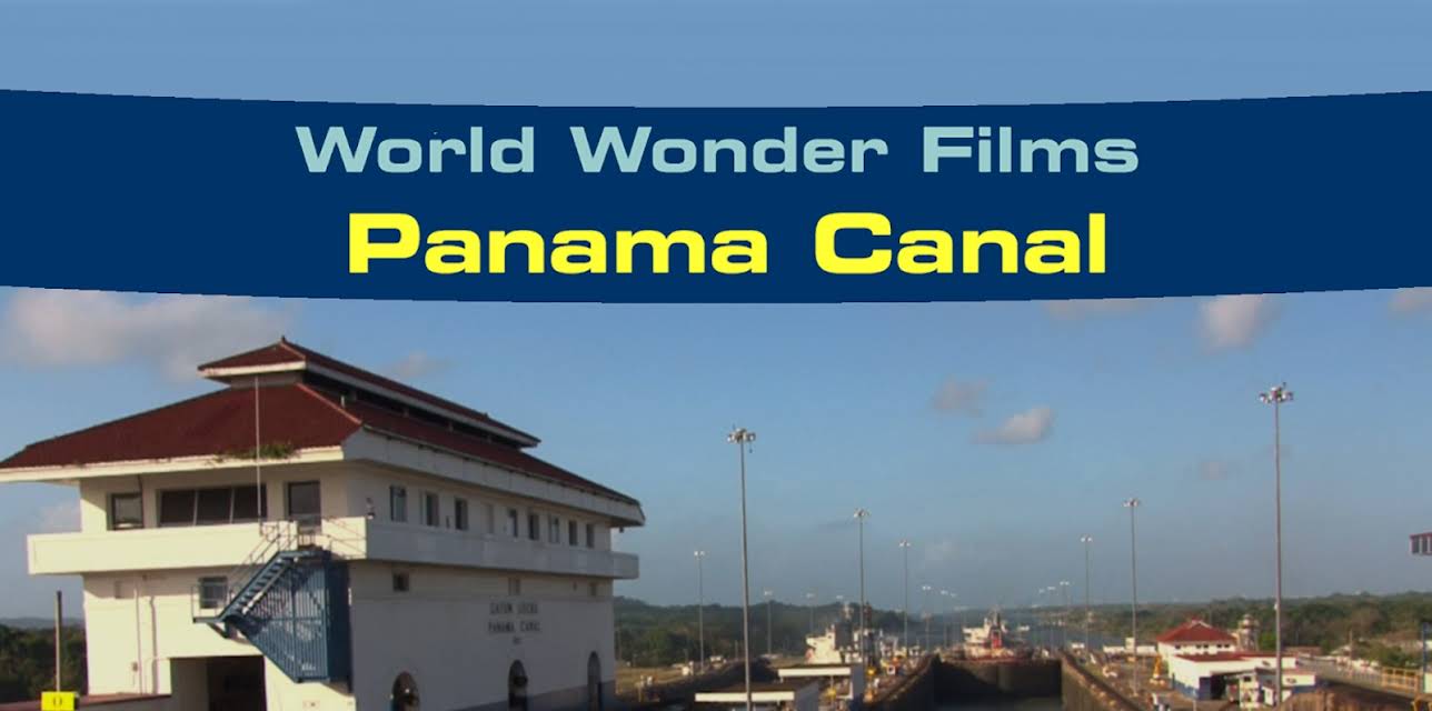 World Wonder Films - Panama Canal