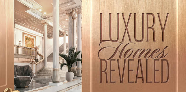 Luxury Homes Revealed