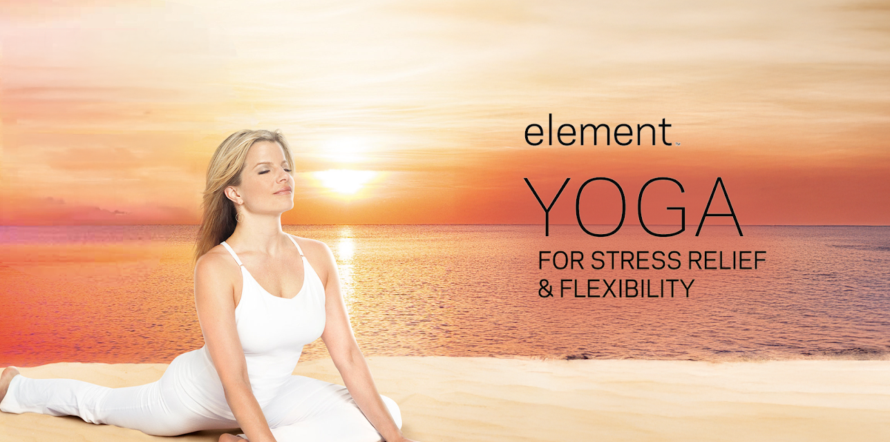 Element: Yoga For Stress Relief & Flexibility (2010)
