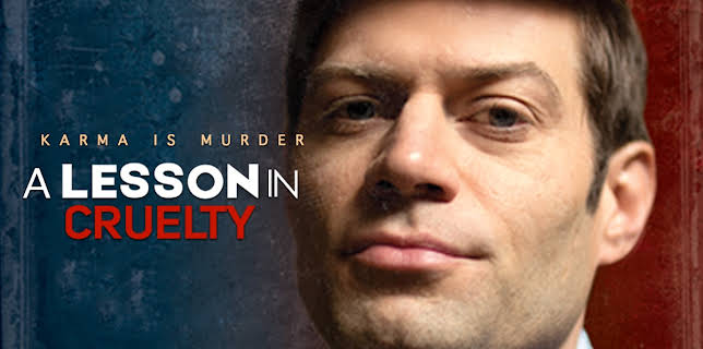 A Lesson In Cruelty (2018)