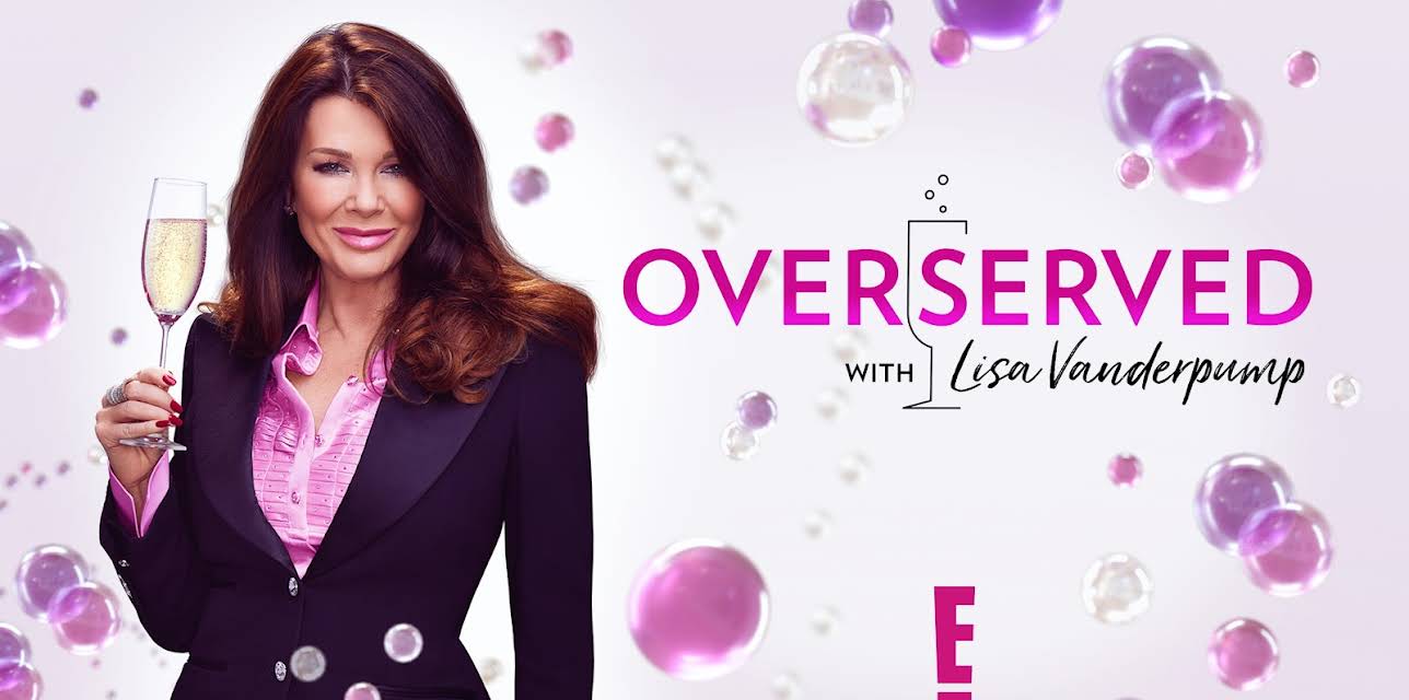 Overserved With Lisa Vanderpump
